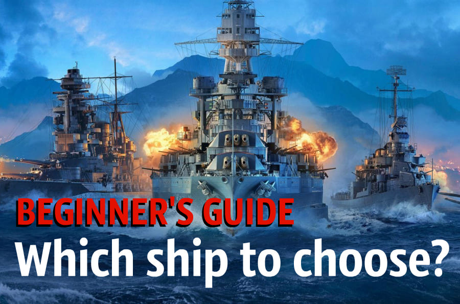 World of Warships Ship Types Which ship to choose? Beginner's guide