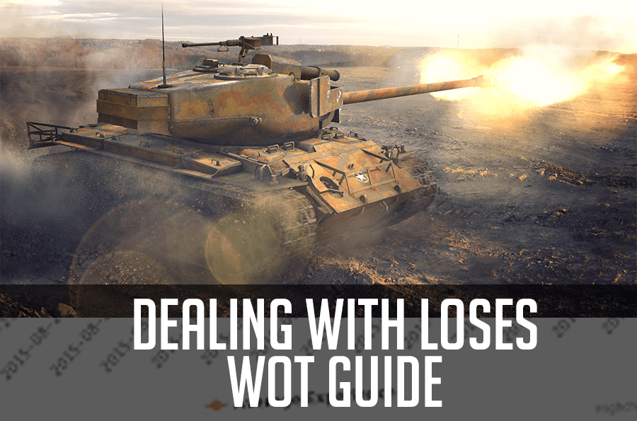 WoT Guides: Dealing with Losing Streaks